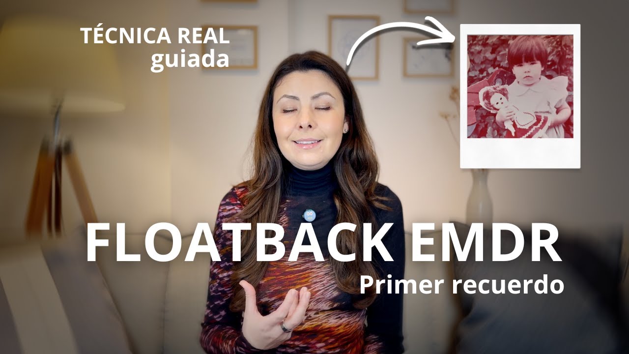 Floatback en EMDR: te acompaño a encontrar el origen