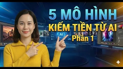 5 Mô Hình Kiế*m Ti*ền Từ AI (Phần 1) | Người Mới Bắt Đầu Nên Biết