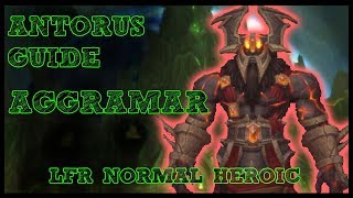 Aggramar GUIDE - Antorus LFR/NORMAL/HEROIC