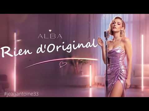 ❤️ RIEN D’ORIGINAL ❤️ (Mais c’est nous…) 💮ALBA 💮 Pas de drama… pas d’histoire folle…