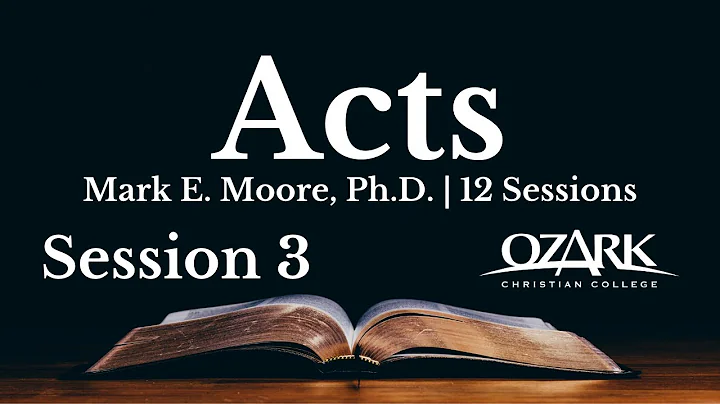 Acts - Session 3: Pillar 3 - Courage by Mark E. Moore, Ph.D.