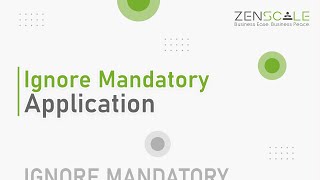 Ignore Mandatory Application | Zenscale