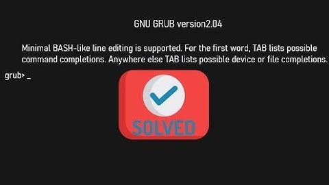 Perbaiki  GNU GRUB version 2.04 pada Laptop