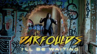 Darfoulds - I'll Be Waiting (Official Music Video) Profile