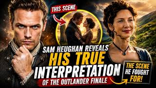 😱 Sam Heughan Reveals His True Interpretation of the Outlander Finale — Including the Scene He Foug