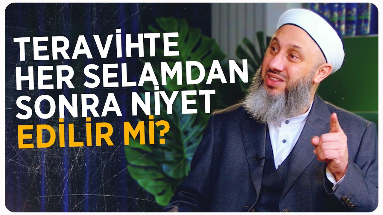 Teravih Namazında Selamdan Sonra Yeniden Niyet Gerekir mi?