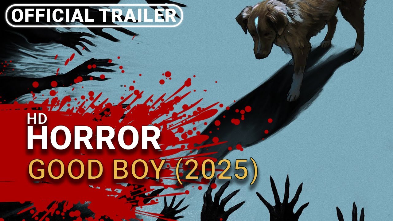 Good Boy (2025) - Official Trailer