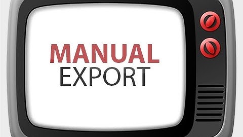 Manual export