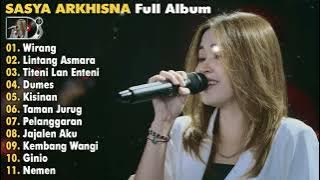 SASYA ARKHISNA - WIRANG - LINTANG ASMARA - TITENI LAN ENTENI | FULL ALBUM TERBARU PALING VIRAL 2024