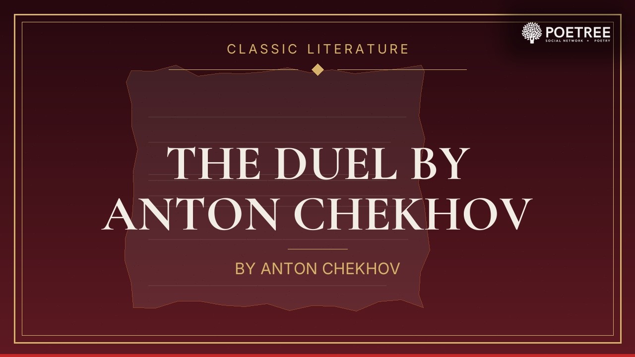 The Duel By Anton Chekhov by Anton Chekhov | A Reflection Poetry Journey | Poetree Radio