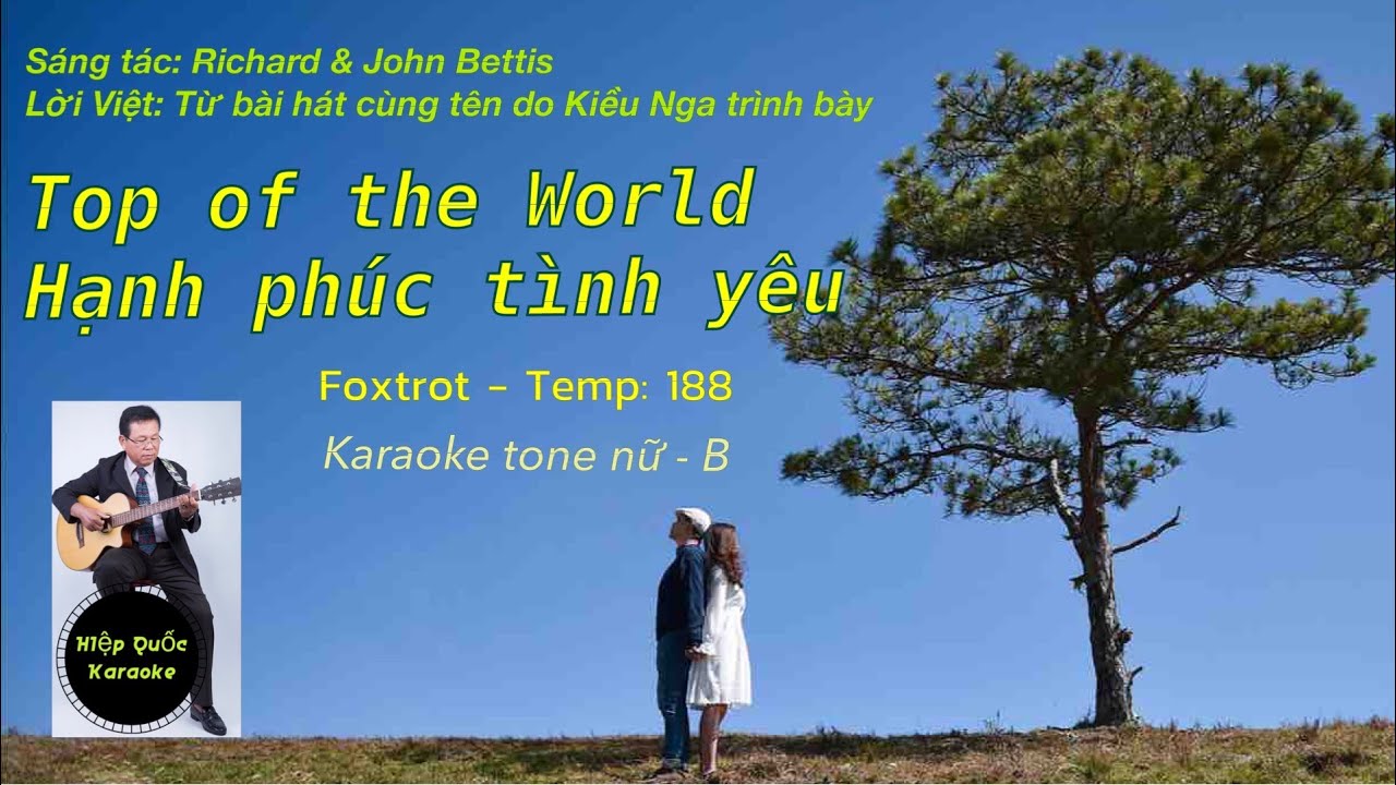 Top Of The World-Hạnh Phúc Tình Yêu-Karaoke tone nữ-B-Foxtrot-Temp:188-Quốc Hiệp.