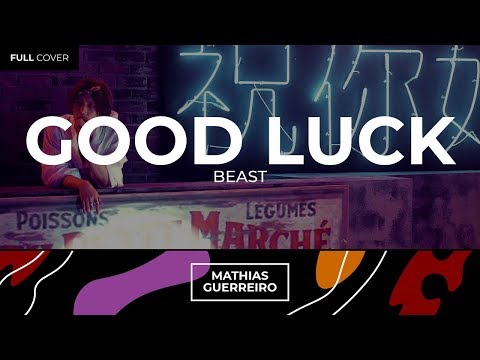 Beast (비스트) - Good Luck | SPANISH COVER | Mathias Guerreiro