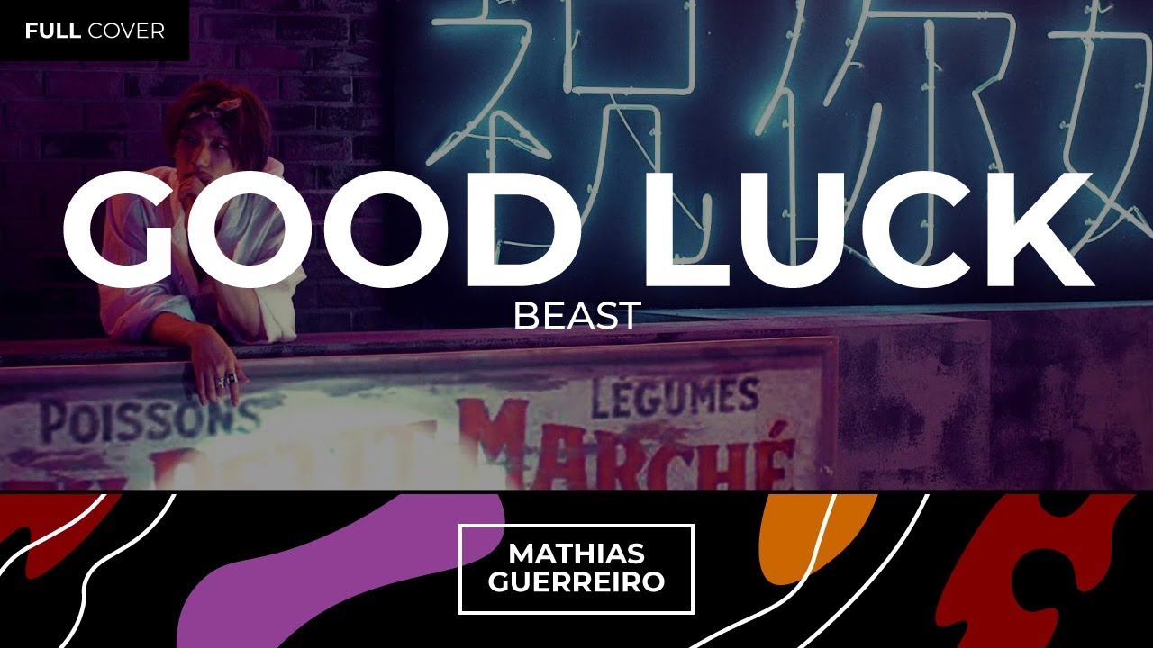 Beast (비스트) - Good Luck | SPANISH COVER | Mathias Guerreiro