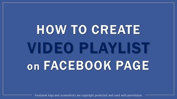 How to Create Video Playlist on Facebook Page