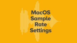 Tutorial: Setting Sample Rate for ipDTL on a Mac