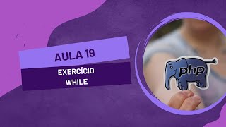 PHP básico: Aula 19 - Exercício While (Sorteio)