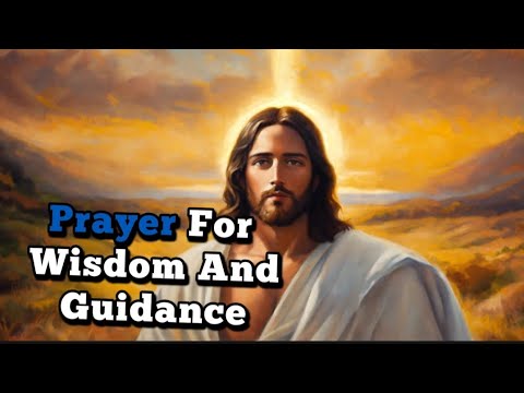Prayer for Wisdom and Guidance - YouTube