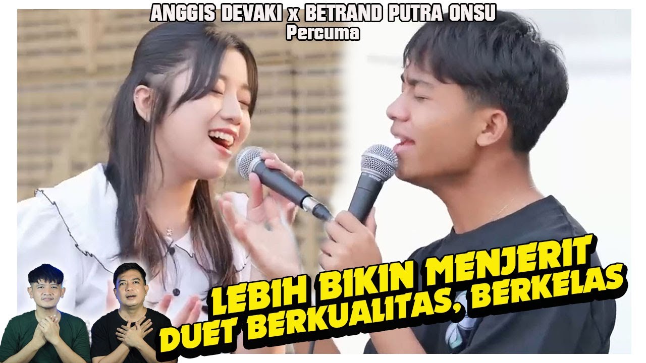 Lebih ngena dan pedih. Percuma live version Anggis Devaki x Betrand Putra Onsu.