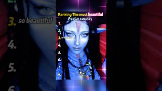 Ranking The Most Beautiful Avatar Cosplaylatest Version.