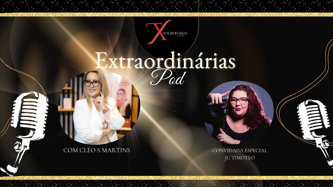 #04 - Extraordinárias podcast