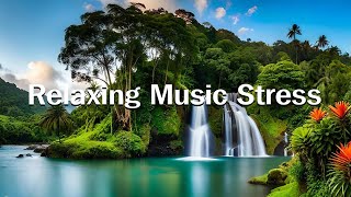 Relaxing Music Heals Stress ? Anxiety And Depressive, Restores The Nervous System Blood Vessels 100