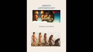 Gnostic Anthropology (c.1970) - Samael Aun Weor
