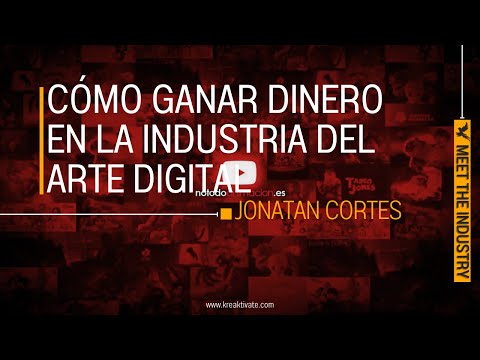 Jonatan Cortes  @notodoanimacion - Cómo ganar dinero en el arte digital y animación - video from Kreaktivate
