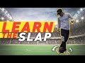 #24 FREESTYLE FOOTBALL TUTORIAL - &quot;SLAP&quot; be a champion with SEAN GARNIER