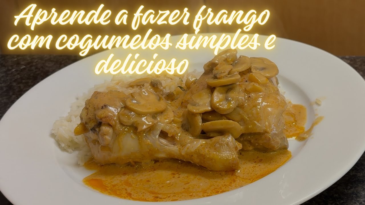 frango cogumelos delicioso , simples, rápido e delicioso