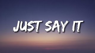Just Say It - A Love Song 2025 (Lyrics)