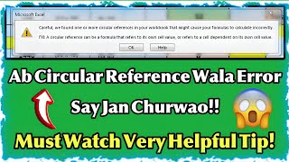 Careful, we found one or more circular reference in your workbook In Excel How To Fix Error!!
