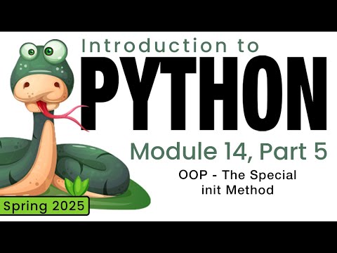 Python (Spring 2025) Module 14-5: The Special init Method