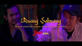 RUANG SABRANG Full Version: Perjalanan Mengenal Kehidupan dan Tuhan