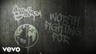 Stone Broken - Worth Fighting For (Lyric Video) chords