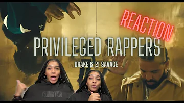 REACTION Privileged Rappers - Drake & 21 Savage