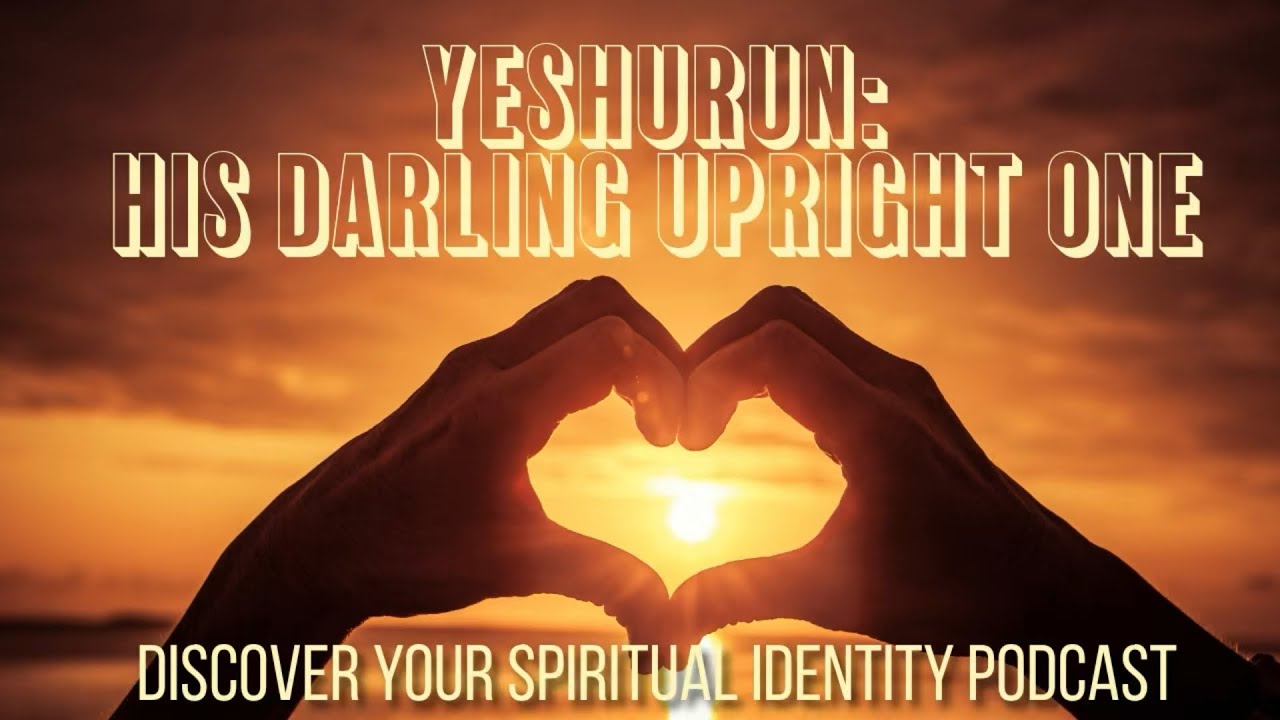 Yeshurun: His Darling One