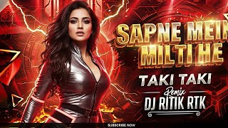 Sapne Mein Milti Hai X Taki Taki  Punjabi Mix  Dj Ritik Rtk  Satya  Asha Bhosle  Suresh Wadkar