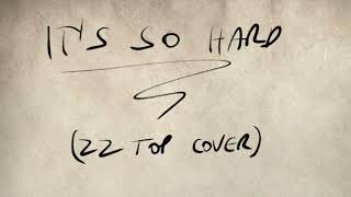 It's So Hard  (ZZ Top cover by Both Róbert)