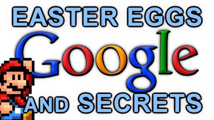 17 amazing Google Easter eggs