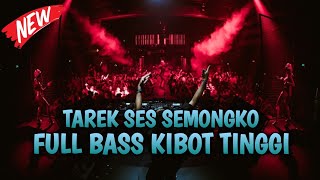 DJ JUNGLE DUTCH TAREK SES SEMONGKO FULL BASS KIBOT TINGGI!!! AUTO SATU ROOM NGEPLAY KETINGGIAN 💃💃