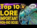 Top 10 lore rich characters who were not end bosses in raids