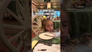 Is Late Dining Too Late for Kids on a Disney Cruise? 😴🚢