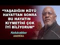 "Yaşadığım kötü hayattan sonra bu hayatın kıymetini biliyorum" Müslüman Olan Abdulcabbar | Amerika