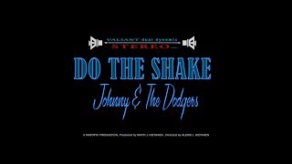 Johnny & The Dodgers - Do The Shake