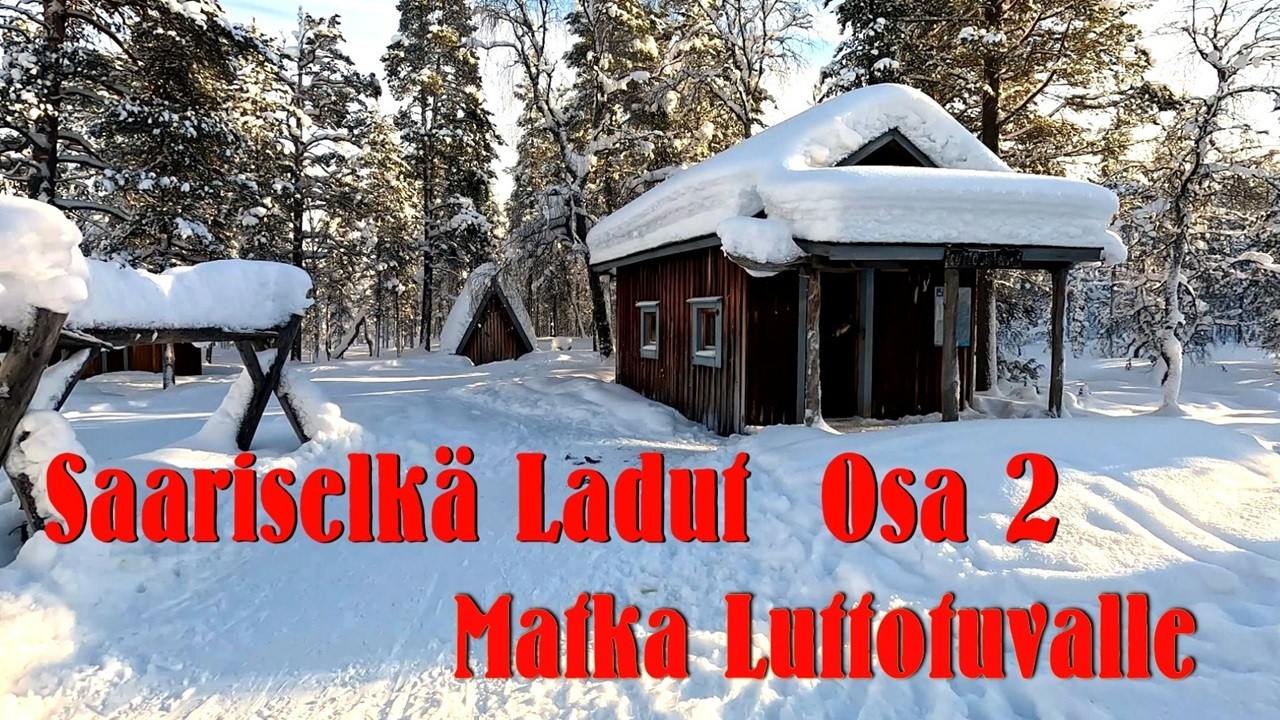 Saariselkä Ladut Osa 2 – Luttotupa, Luttojoki ja Kaunispään talvipäivä (23.2.2026)