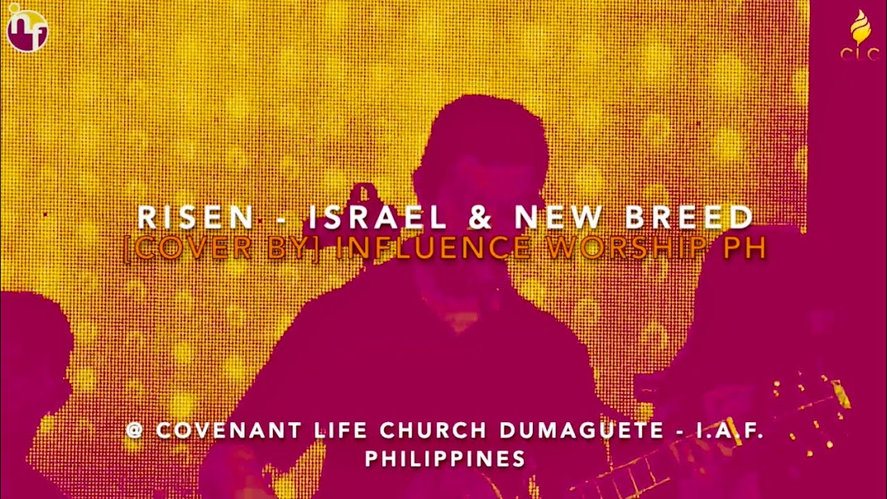 Risen - Israel & New Breed [cover by] Influence Worship PH