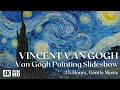 4k vincent van gogh screensaver  van gogh painting wallpaper slideshow  25 hours soft music