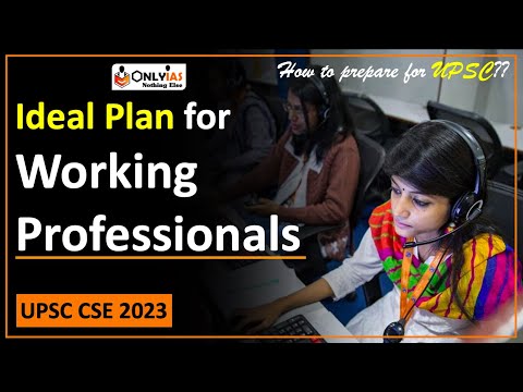 Ideal Plan for Preparing for UPSC 2023 (Specially for WORKING PROFESSIONALS) | Target UPSC 2023