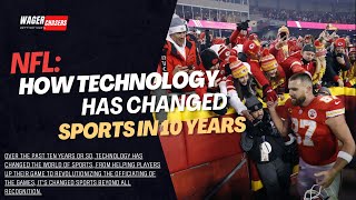How Technology Has Changed Sports In The Last 10 Years