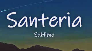 Sublime - Santeria (Lyrics)